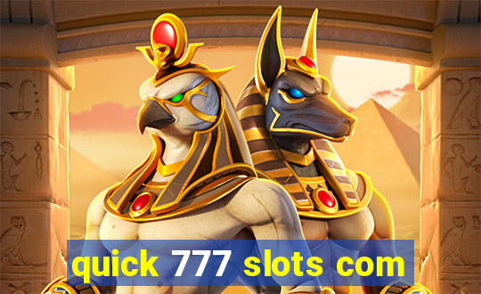 quick 777 slots com